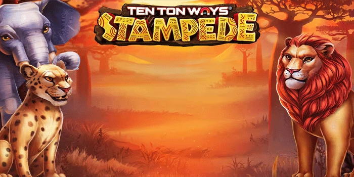 Tips Harian Menang di Slot Ten Ton Ways Stampede